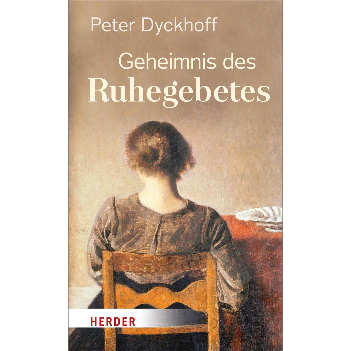 Geheimnis des Ruhegebetes von Herder Verlag GmbH