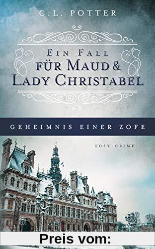 Geheimnis einer Zofe: Ein Fall für Maud und Lady Christabel