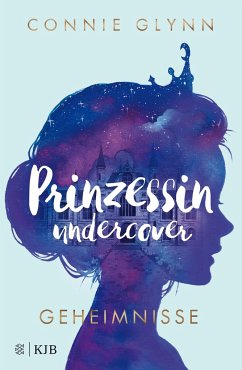 Geheimnisse / Prinzessin undercover Bd.1 von FISCHER KJB