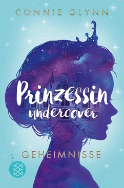 Geheimnisse / Prinzessin undercover Bd.1 von Fischer Sauerländer Verlag