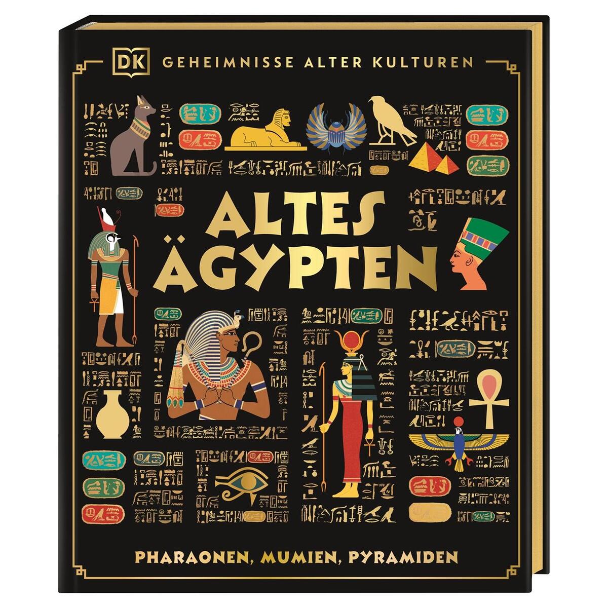 Geheimnisse alter Kulturen. Altes Ägypten Geheimnisse alter Kulturen. Altes Ägypten von Dorling Kindersley Verlag