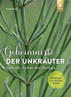 Geheimnisse der Unkräuter von Verlag Eugen Ulmer