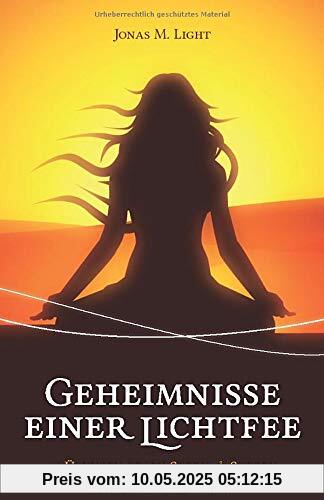 Geheimnisse einer Lichtfee: 10 Übungen gegen Stress & Sorgen