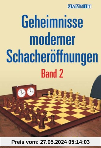Geheimnisse moderner Schacheröffnungen Band 2