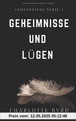 Geheimnisse und Lügen Geheimnisse und Lügen