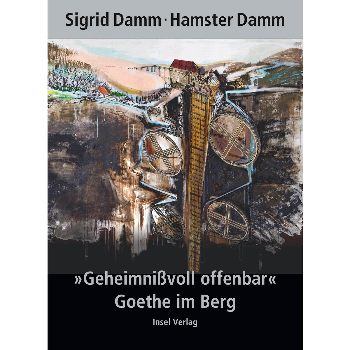 "Geheimnißvoll offenbar". Goethe im Berg "Geheimnißvoll offenbar". Goethe im Berg von Insel Verlag GmbH