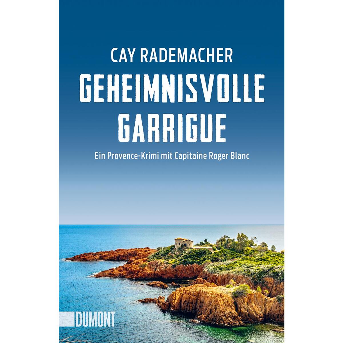 Geheimnisvolle Garrigue Geheimnisvolle Garrigue von DuMont Buchverlag GmbH