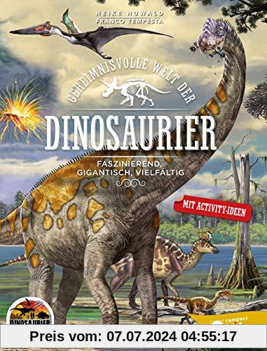 Geheimnisvolle Welt der Dinosaurier: Faszinierend, gigantisch, vielfältig