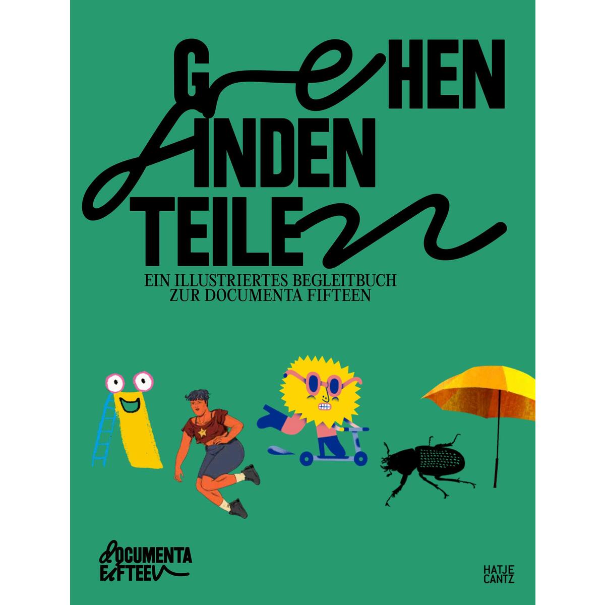 Gehen, Finden, Teilen Gehen, Finden, Teilen von Hatje Cantz Verlag GmbH