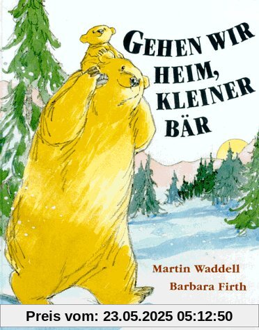 Gehen wir heim, kleiner Bär