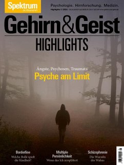 Gehirn&Geist Dossier - Psyche am Limit von Spektrum der Wissenschaft