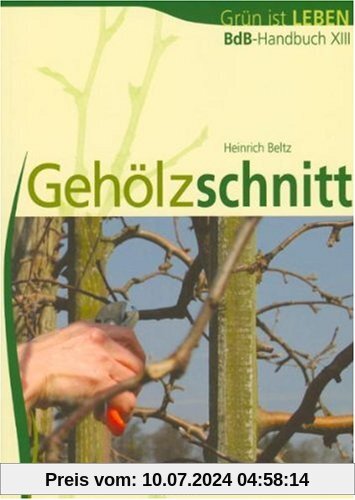 Gehölzschnitt. BdB-Handbuch XIII,  Grün ist Leben