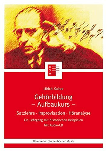 Gehörbildung,1 CD-Audio, Aufbaukurs: Satzlehre, Improvisation, Höranalyse. Ein Lehrgang mit hi... Gehörbildung,1 CD-Audio, Aufbaukurs: Satzlehre, Improvisation, Höranalyse. Ein Lehrgang mit hi...