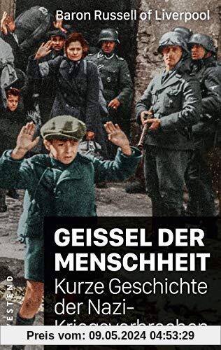 Geißel der Menschheit: Kurze Geschichte der Nazikriegsverbrechen