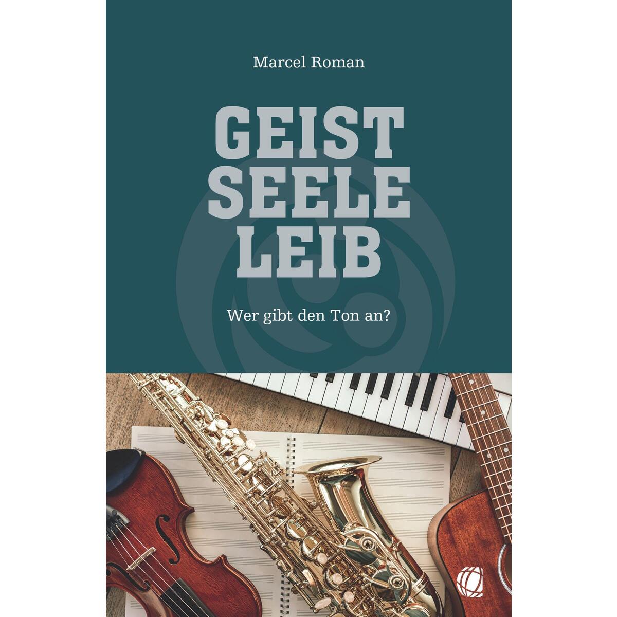 Geist, Seele, Leib von GloryWorld-Medien