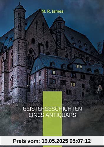 Geistergeschichten eines Antiquars: Eine Auswahl der berühmtesten Geistergeschichten (Helikon Edition)