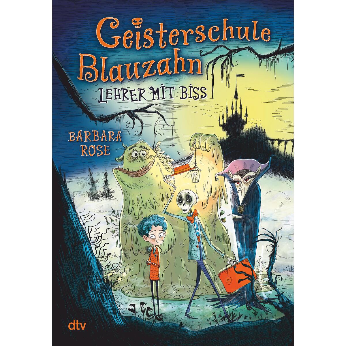 Geisterschule Blauzahn - Lehrer mit Biss Geisterschule Blauzahn - Lehrer mit Biss von dtv Verlagsgesellschaft