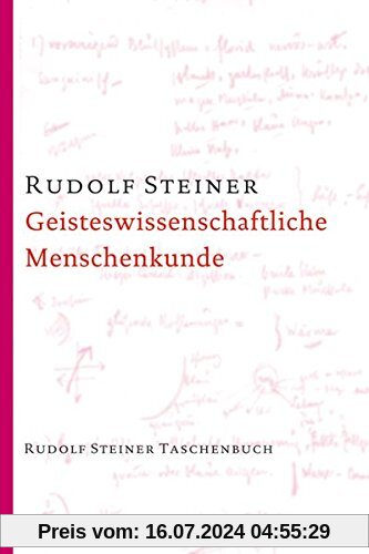 Geisteswissenschaftliche Menschenkunde: 19 Vorträge, Berlin 1908/09 (Rudolf Steiner Taschenbücher aus dem Gesamtwerk)