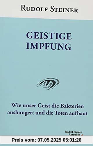 Geistige Impfung: Wie unser Geist die Bakterien aushungert und die Toten aufbaut