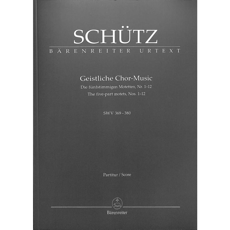 Geistliche Chormusik SWV 369-380 Geistliche Chormusik SWV 369-380