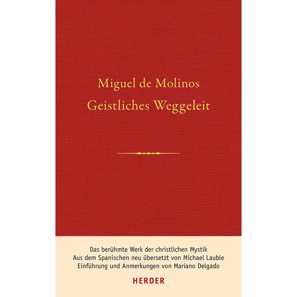 Geistliches Weggeleit zur vollkommenen Kontemplation und zum inneren Frieden von Herder Verlag GmbH