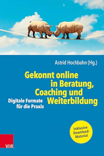 Gekonnt online in Beratung, Coaching und Weiterbildung: Digitale Formate für die Praxis von Vandenhoeck + Ruprecht