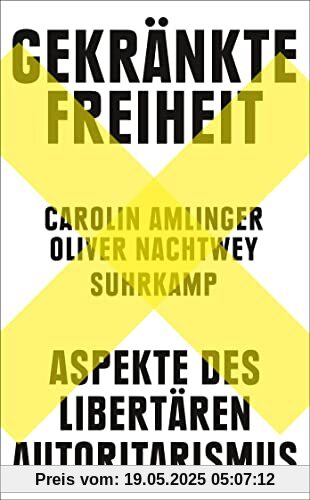 Gekränkte Freiheit: Aspekte des libertären Autoritarismus | Der SPIEGEL-Bestseller jetzt im Taschenbuch Gekränkte Freiheit: Aspekte des libertären Autoritarismus | Der SPIEGEL-Bestseller jetzt im Taschenbuch