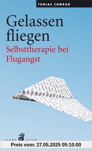 Gelassen fliegen: Selbsttherapie bei Flugangst