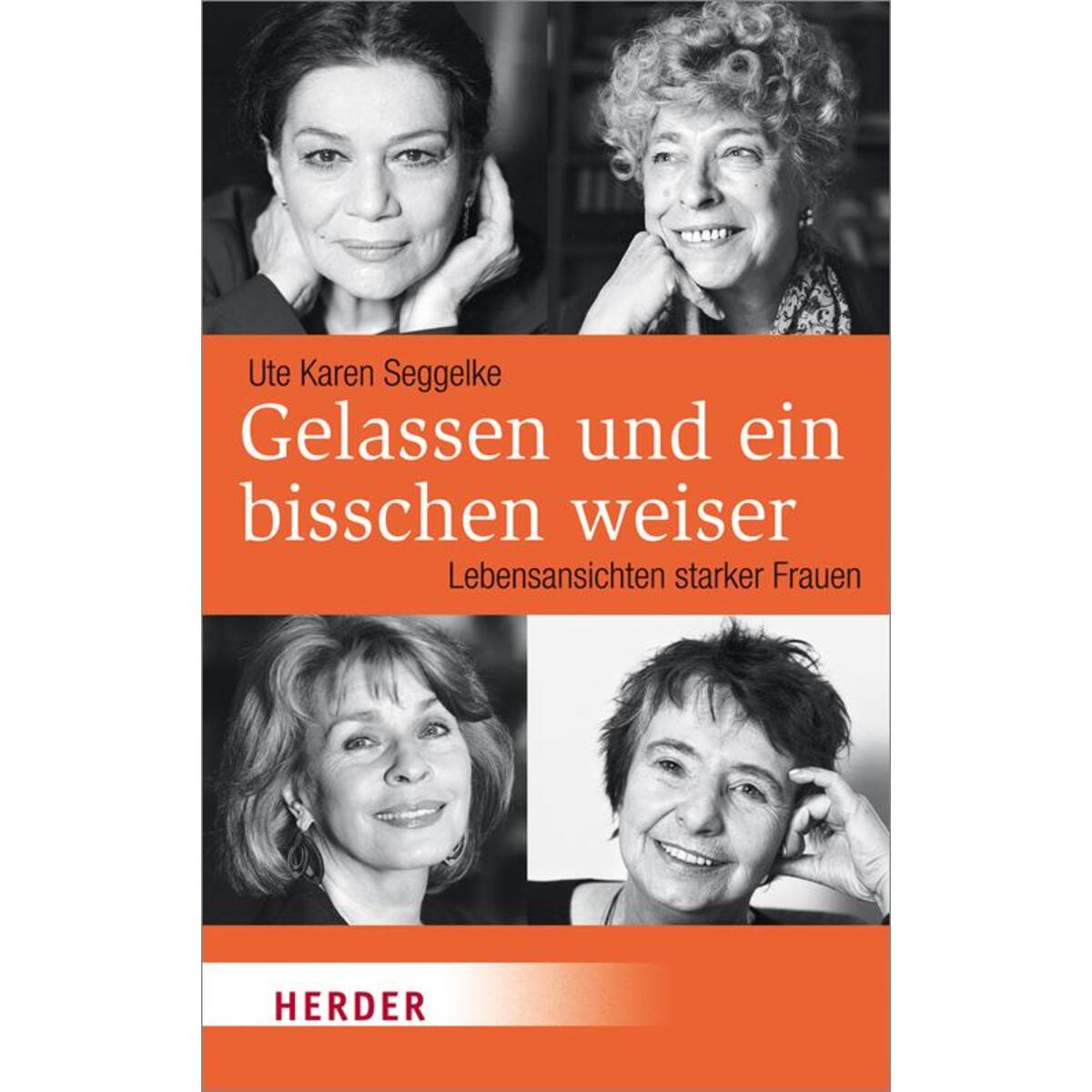Gelassen und ein bisschen weiser Gelassen und ein bisschen weiser von Herder Verlag GmbH