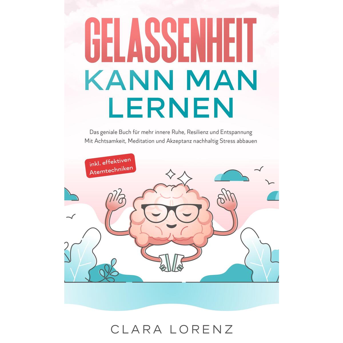Gelassenheit kann man lernen Gelassenheit kann man lernen von Eulogia Verlags GmbH