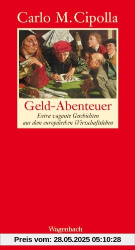 Geld - Abenteuer. Extra vagante Geschichten aus dem europäischen Wirtschaftsleben. (Wagenbach SALTO)