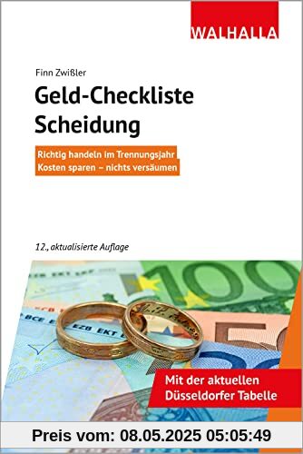 Geld-Checkliste Scheidung: Richtig handeln im Trennungsjahr; Kosten sparen - nichts versäumen; Walhalla Rechtshilfen