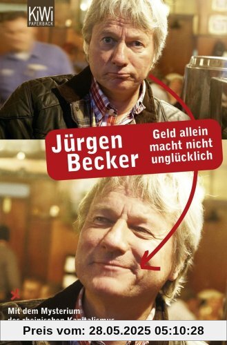 Geld allein macht nicht unglücklich: Mit dem Mysterium des rheinischen Kapitalismus aus der Krise Geld allein macht nicht unglücklich: Mit dem Mysterium des rheinischen Kapitalismus aus der Krise