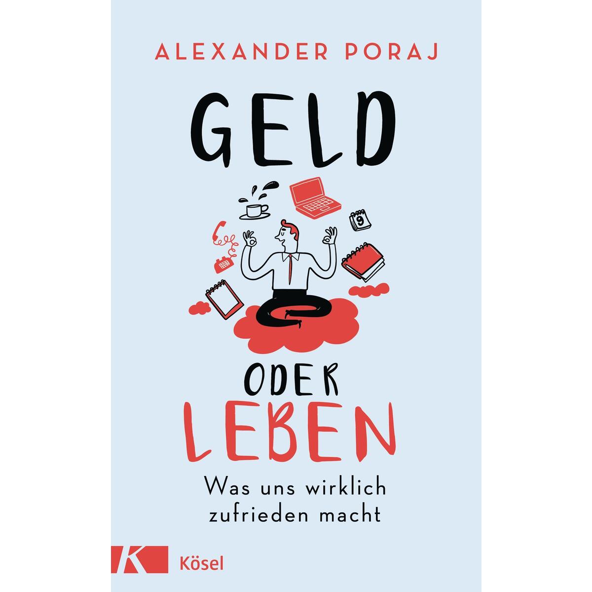 Geld oder Leben Geld oder Leben von Kösel-Verlag
