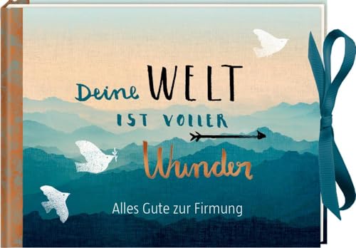 Geldkuvert-Geschenkbuch - Deine Welt ist voller Wunder: Alles Gute zur Firmung Geldkuvert-Geschenkbuch - Deine Welt ist voller Wunder: Alles Gute zur Firmung von Coppenrath F