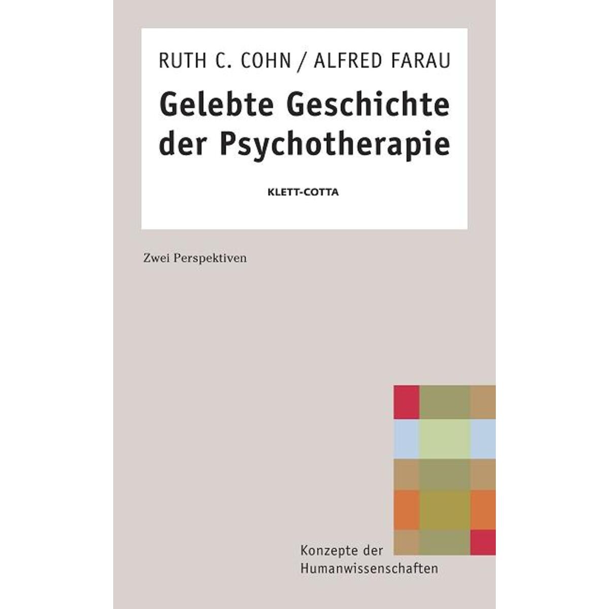 Gelebte Geschichte der Psychotherapie Gelebte Geschichte der Psychotherapie von Klett-Cotta Verlag