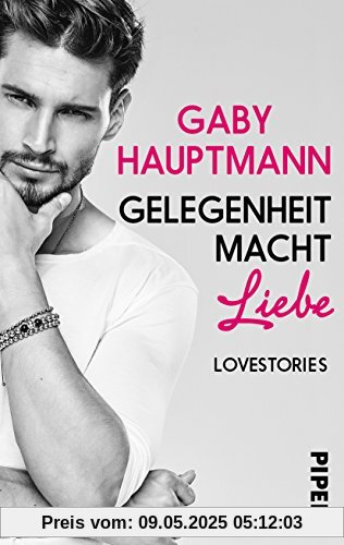 Gelegenheit macht Liebe: Lovestories Gelegenheit macht Liebe: Lovestories