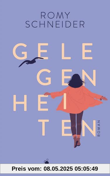 Gelegenheiten: Roman über den Mut, seine Träume zu leben