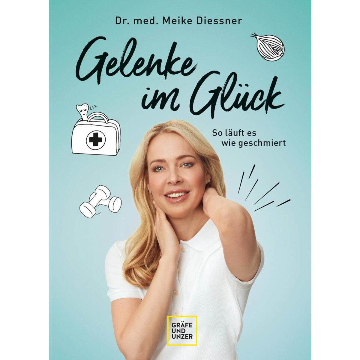 Gelenke im Glück von Gräfe u. Unzer AutorenV