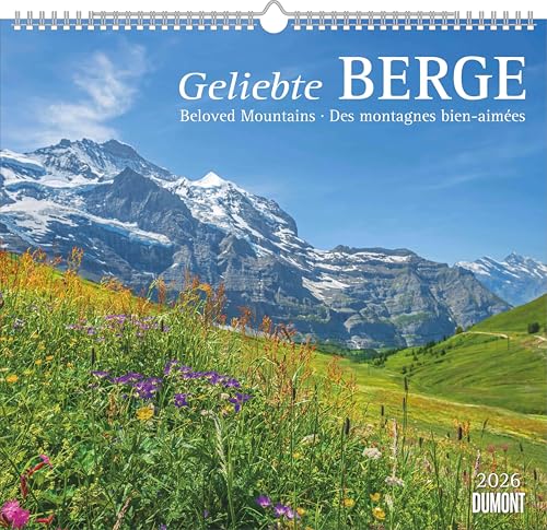 Geliebte Berge 2026 - DUMONT Wandkalender - mit den wichtigsten Feiertagen - Format 38,0 x 35,5 cm: Beloved Mountains · Des montagnes bien-aimées Geliebte Berge 2026 - DUMONT Wandkalender - mit den wichtigsten Feiertagen - Format 38,0 x 35,5 cm: Beloved Mountains · Des montagnes bien-aimées von DUMONT