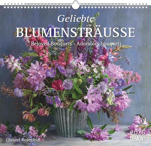 Geliebte Blumensträuße 2026 – DUMONT Wandkalender – mit allen wichtigen Feiertagen – Format 30 x 34 cm: Beloved Bouquets - Adorables bouquets Geliebte Blumensträuße 2026 – DUMONT Wandkalender – mit allen wichtigen Feiertagen – Format 30 x 34 cm: Beloved Bouquets - Adorables bouquets von DUMONT