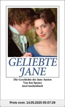 Geliebte Jane: Die Geschichte der Jane Austen (insel taschenbuch)