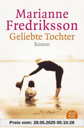 Geliebte Tochter: Roman Geliebte Tochter: Roman