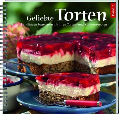 Geliebte Torten Bd.2 von Landwirtschaftsverlag