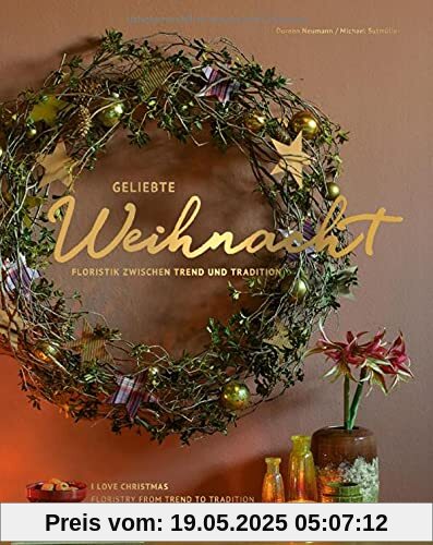 Geliebte Weihnacht: Floristik zwischen Trend und Tradition