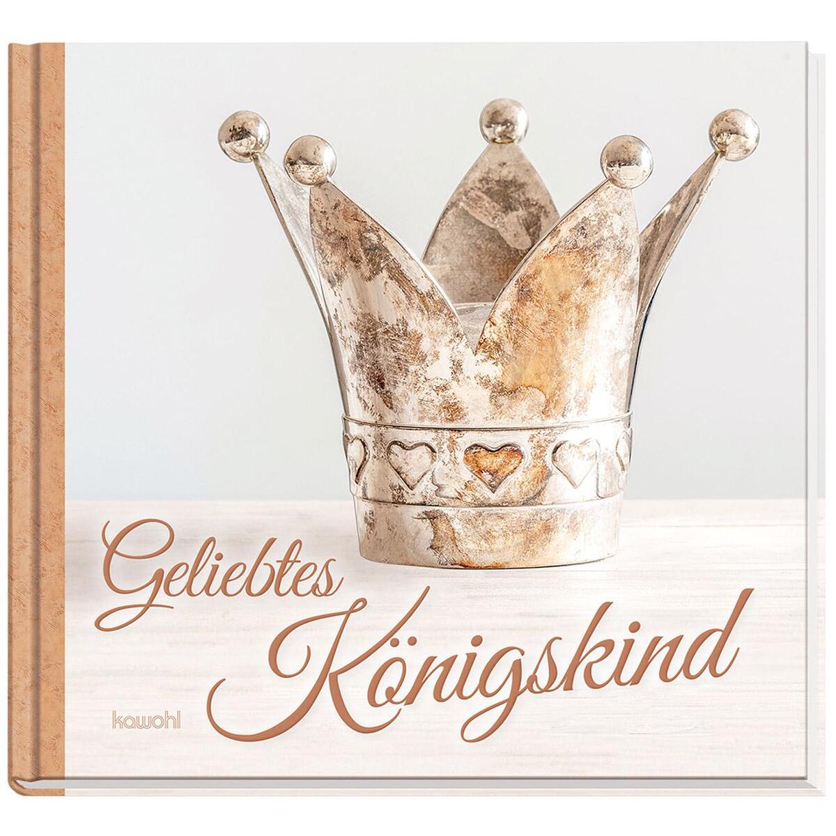 Geliebtes Königskind von Kawohl-Verlag