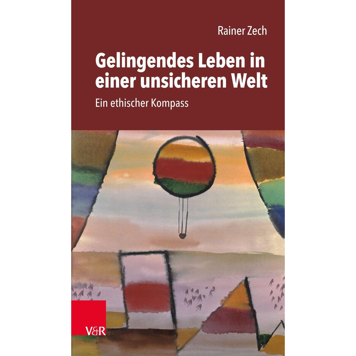 Gelingendes Leben in einer unsicheren Welt von Vandenhoeck + Ruprecht