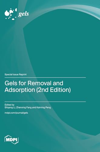 Gels for Removal and Adsorption (2nd Edition) von MDPI AG