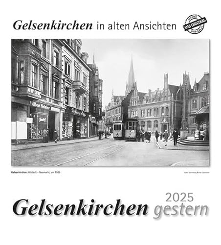 Gelsenkirchen gestern 2025: Gelsenkirchen in alten Ansichten Gelsenkirchen gestern 2025: Gelsenkirchen in alten Ansichten