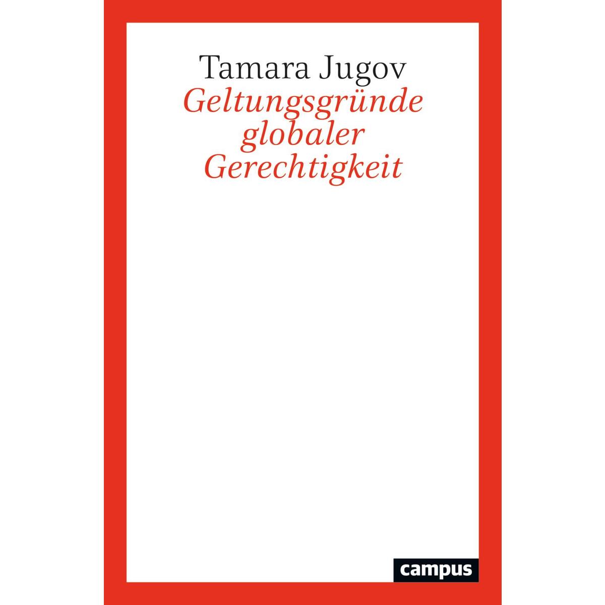Geltungsgründe globaler Gerechtigkeit von Campus Verlag GmbH